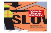 Work Zone Safety - University of Wisconsin–Madisonepdfiles.engr.wisc.edu/.../tic/handbooks/WorkZoneSafety.pdfWork Zone Safety Guidelines for Construction, Maintenance, & Utility