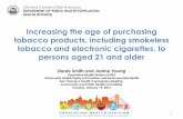 Increasing the age of purchasing tobacco products ... 2/Tobacco 21... · tobacco products, including smokeless tobacco and electronic cigarettes, to ... health risks since they can