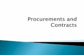 Procurements, Contract and Competition - Home | … ·  · 2012-05-17• A statement that the procurement complies with all ... procurements can not be exempted ... contracts can