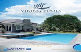 Everlasting - Latham Pool Products · A Viking pool is built for strength and designed to perform. Every Viking pool is made from the highest grade fiberglass and ceramic materials,