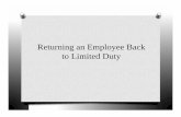 Returning an Employee Back to Limited Duty - North Carolina · DPS-RTWP • DPS-RTWP – Will replace the CCPS-195 and CCPS-195A forms • This form will be completed by the supervisor