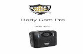 Body Cam Pro - FingerEze · Body Cam Pro PFBCPRO . 2 Important ... display in the upper right-hand corner. ... Streetwise Security Products extends a one-year warranty for defects