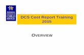 2015 DCS Cost Report Training Cost Report TutorialRate Cost Report Tutorial Changes –I-Rate • Allocations • Position Import • Reported Cost Limit StatisticsReported Cost Limit