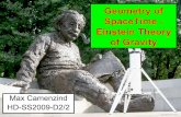 Geometry of SpaceTime - Einstein Theory of Gravity Brief Review of Special Relativity • Special relativity (SR) is the physical theory of measurement in inertial frames of reference
