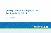 Quality: Finish Strong in 2016. Get Ready for 2017 Finish Strong in 2016. Get Ready for 2017 ... payment, but remain on Pay ... • Referring patients to ecosystem programs ...