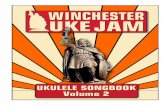 Winchester Uke Jam - Ukulele Songbook Volume 2 Uke Jam... · Winchester Uke Jam - Ukulele Songbook Volume 2 3 NEW YORK GIRLS - Traditional 38 NOBODY KNOWS YOU (WHEN YOU’RE DOWN