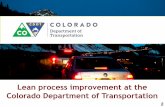 Lean process improvement at the Colorado Department … · 5 You are a bit skeptical, right? Lean process improvement at the Colorado Department of Transportation? Improving Government?