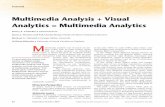 Multimedia Analysis + Visual Analytics = Multimedia Analytics · Multimedia Analysis + Visual Analytics = Multimedia Analytics ... feature extraction techniques related to ... Multimedia