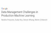 Data Management Challenges in Production … Management Challenges in Production Machine Learning Neoklis Polyzotis, Sudip Roy, Steven Whang, Martin Zinkevich