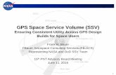 GPS Space Service Volume (SSV) - GPS: The Global ... GPS Space Service Volume (SSV) Ensuring Consistent Utility Across GPS Design Builds for Space Users Frank H. Bauer FBauer Aerospace