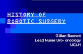 HISTORY OF ROBOTIC SURGERY - UCLH Internet Past... · HISTORY OF ROBOTIC SURGERY Gillian Basnett. Lead Nurse Uro-oncology. UCLH. NATURAL SELECTION ... 1995 MONA Intuatives Intuatives