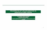 PROSPECTS OF VALUE ADDITION IN HORTICULTURE CROPS · PROSPECTS OF VALUE ADDITION IN HORTICULTURE CROPS Dr. Babar Ehsan BajwaDr. Babar Ehsan Bajwa (Chief Operating Officer) Punjab