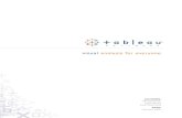 visual analysis for everyone - Tableau Software · visual analysis for everyone AUTHORS: Pat Hanrahan ... INTRODUCTION The need for visual ... the SQL and MDX query languages,