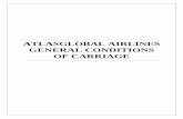 Conditions of Carriage - AtlasGlobal€¦ · Conditions of Carriage, ... and the passenger named on the ticket. 3.1.2. Air carriage services shall be ... insurance to cover the circumstances