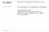 GAO-14-753, Cloud Computing: Additional … to Congressional Requesters CLOUD COMPUTING Additional Opportunities and Savings Need to Be Pursued September 2014 GAO-14-753 United States