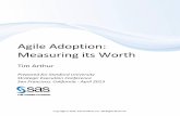 Agile Adoption: Measuring its Worth - SAS Technical ...support.sas.com/rnd/papers/2013/AgileAdoptionPaper.pdf · Agile Adoption: Measuring its worth Page 2 ... Agile Scrum has increased
