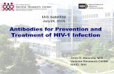 Antibodies for Prevention and Treatment of HIV-1 … dose of antibody (passive transfer) HIV Antibodies for HIV-1 Prevention What we Don’t Know No direct evidence that neutralizing