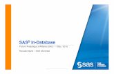 SAS In-Database Overview Group Presentations...Some generate SQL syntax and use implicit pass-through to generate the native SQL Some generate native SQL and use explicit pass-through.