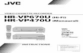 VIDEO CASSETTE RECORDER HR-VP670U (Hi-Fi) HR-VP470U (Monaural)resources.jvc.com/Resources/00/00/99/LPT0185-001B.pdf ·  · 1999-03-24HR-VP670U (Hi-Fi) HR-VP470U (Monaural) VIDEO