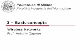 3 – Basic concepts - Intranet DEIBhome.deib.polimi.it/capone/wn/3-EN-Basic concepts.pdf · 3 – Basic concepts Wireless Networks Prof. Antonio Capone. Antonio Capone: Wireless