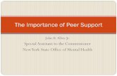 The Importance of Peer Support - NY DCJS · The Importance of Peer Support “There is a STIGMA attached to being a forensic patient. A big part of the process is forgiveness –