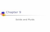 Chapter 9 - University of Florida · Chapter 9 Solids and Fluids. 2 States of Matter ... 17 Shear Modulus: ... The fluid motion is steady ...