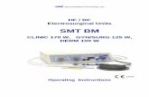 HF / RF Electrosurgical Units - SMT Praha · HF / RF Electrosurgical Units SMT BM CLINIC 170 W, GYN/SURG 125 W, DERM 100 W ... (alarm) - the system malfunction in the circuit of utral