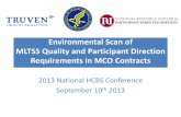 Environmental Scan of MLTSS Quality and Participant ... 1.00-2.15...Environmental Scan of MLTSS Quality and Participant Direction Requirements in MCO Contracts 2013 National HCBS Conference