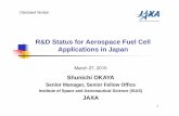 R&D Status for Aerospace Fuel Cell Applications in Japan · 1 R&D Status for Aerospace Fuel Cell Applications in Japan March 27, 2015 Shunichi OKAYA Senior Manager, Senior Fellow