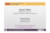 Smart Cities Cities as New Towns: Paredes, Portugal; Greenwich, UK 7. Cities and Services: Routine to Long Term 8. The Next Lecture: Participation and Smart Cities Centre for Advanced
