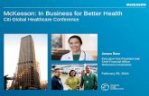 Citi Global Healthcare Conference - McKesson …investor.mckesson.com/sites/mckesson.investorhq.businesswire.com/...McKesson: In Business for Better Health Citi Global Healthcare Conference