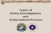 Types of Safety Investigations and Endorsement Process Reporting Toolbox/USMC … · Types of Safety Investigations and Endorsement Process. 2 ... mishap investigation course are