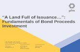 “A Land Full of Issuance…”: Fundamentals of Bond … presentations/Bond Proceeds... · Fundamentals of Bond Proceeds Investment ... Cash Flow Consider draw schedule and timing