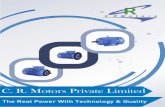 C. R. Motors Private Limitedimg.tradeindia.com/fm/5367922/CR_motors_brochure.pdfWe at C R Motors Pvt Ltd are committed to achieve Customer satisfaction by providing Quality Products