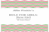 AllieFinkle’s! RULEFORGIRLS:! NewGirl! - …finkle.pdfKay’s!uvula!in!her! throat.!!These! rules!and!more helped!her!with! her!life.!!Each!book! adds!morerules!as! Allie!learns!life!