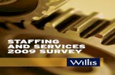 STAFFING AND SERVICES 2009 SURVEY - Willis - Global … · STAFFING AND SERVICES 2009 SURVEY. ... IX. hr technology and outsourcIng 28 ... increase in recruitment and training costs