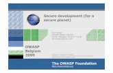Secure development (for a secure planet) - OWASP€¦ · Sept/Oct 2008 –SQL Injection $9,000,000 in 24 Hours (RBS) ... – RegExstored in configuration file – Runtime binding
