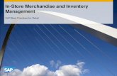 In-Store Merchandise and Inventory Managementsapidp/...With In-Store Merchandise and Inventory Management, these postings can be executed by employees directly in the store. Benefits