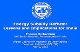 Energy Subsidy Reform - International Monetary Fund · Energy Subsidy Reform: Lessons and Implications for India Thomas Richardson IMF Senior Resident Representative—India Indian
