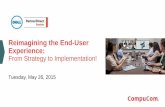 Reimagining the End-User Experience · Reimagining the End-User Experience: From Strategy to Implementation! Tuesday, May 26, 2015. ... Fujitsu Wipro CGI Atos Xerox Unisys …