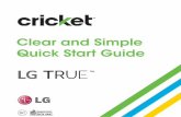 Clear and Simple Quick Start Guide - LG Electronics TRUE B460...Clear and Simple Quick Start Guide More information On the web Detailed support information, including device specifications,