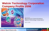 Walsin Technology Corporation Company Profile 2006 Corporate Profile_M… · Walsin Technology Corporation Company Profile 2006 ... 7 Listed Companies within the Group 2005E ... VLSI,