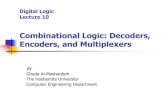 Combinational Logic: Decoders, Encoders, and Multiplexersjufiles.com/wp-content/uploads/2016/12/Lecture-10.pdf · Combinational Logic: Decoders, Encoders, and Multiplexers By ...