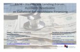 Lending Accounts Receivable as Collateral for Healthcare ...€¦ · Accounts Receivable as Collateral for Healthcare Financing ... in the case of any care or service provided by