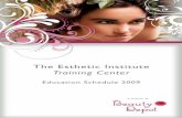 Education Schedule 2009 - Welcome to The Esthetic Institute · • Courses with a scheduled exam date have a practical and theory ... Create your own schedule and ... Eyelash perming