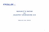WHAT’S NEW in ALEPH VERSION 22 ·  · 2015-03-23WHAT’S NEW . in . ALEPH VERSION 22 . ... The report will list any errors that would occur when the invoice is loaded. ... In bibliographic