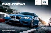 BMW M5 Sedan BMW M5 SEDAN. M5 SEDAN. The 560hp BMW M5: born on the racetrack, refined for the road. This is a true driver’s car, from its class-leading power and handling to the