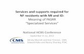 Services and supports required for NF residents with MI … · Services and supports required for NF residents with MI and ID: ... Mindy Morrell and Dan Timmel, CMS . Edward Kako
