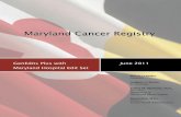 Maryland Cancer Registry Cancer Registry. GenEdits Plus with June 2011 . Maryland Hospital Edit Set . Martin O’Malley. ... (NPCR) of the Centers for Disease Control and