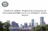 Southwest Airlines’ Proposal for Expansion of ... · Southwest Airlines’ Proposal for Expansion of International Flight Service at William P. Hobby Airport